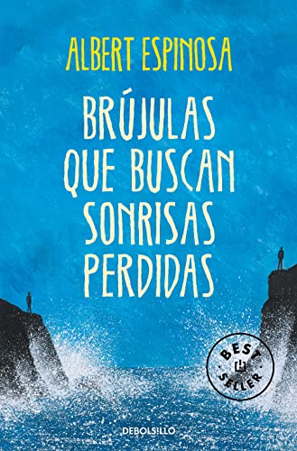 Brújulas que buscan sonrisas perdidas (Best Seller) (edición en español)